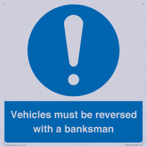 Vehicles must be reversed with a banksman
